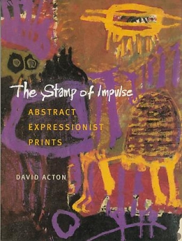 THE STAMP OF IMPULSE, ABSTRACT EXPRESSIONIST PRINTS